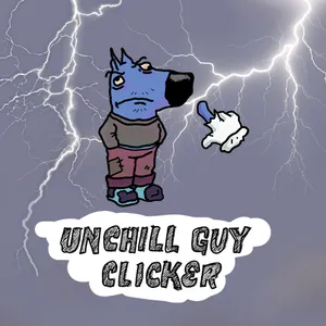 Unchill Guy Clicker